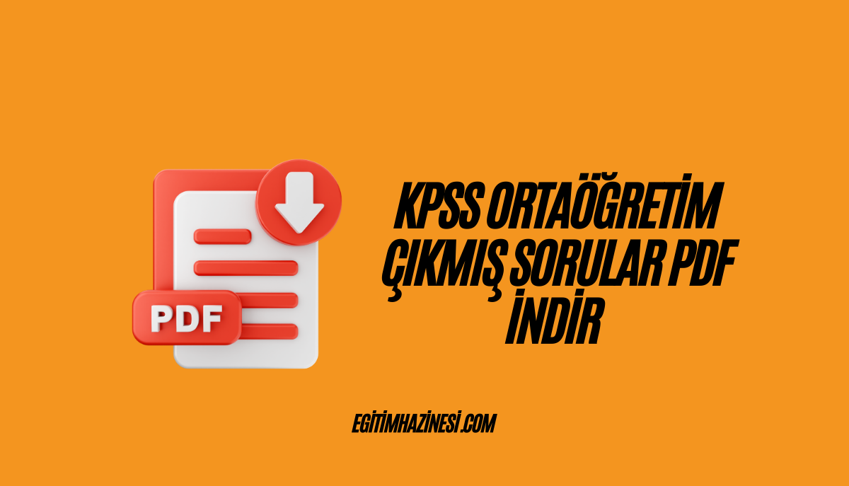 KPSS Ortaöğretim Çıkmış Sorular PDF indir 2025