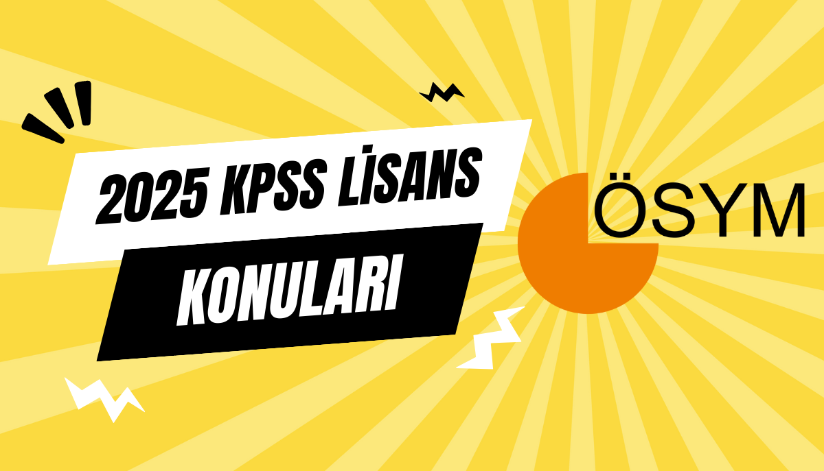 2025 KPSS Lisans Konuları ve Soru Dağılımı Listesi