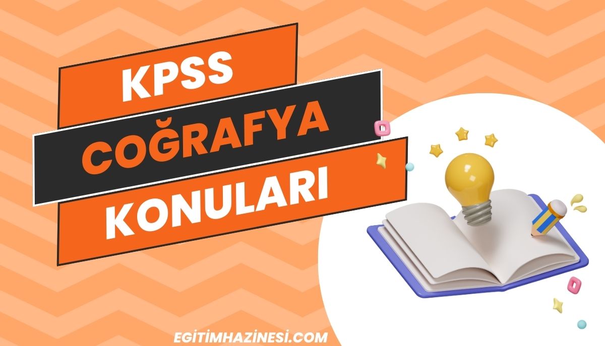 2025 KPSS Coğrafya Konuları ve Soru Dağılımı Detayları