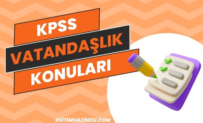 2025 KPSS Vatandaşlık Konuları ve Soru Dağılımı Detayları